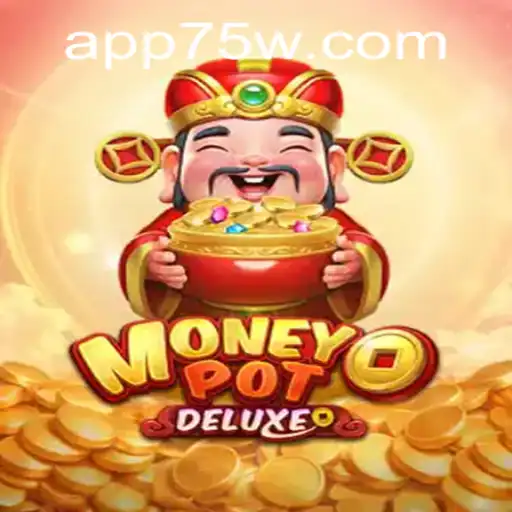 Descubra o Mundo Empolgante de MoneyPotDELUXE e a Chave para Ganhos Futuros com 75W.com